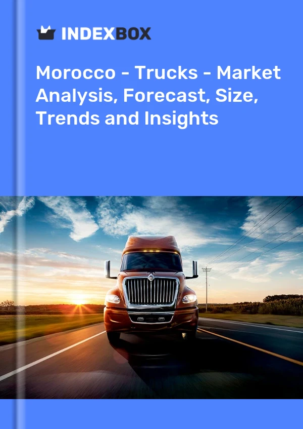 Morocco - Trucks - Market Analysis, Forecast, Size, Trends and Insights