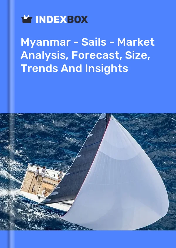 Myanmar - Sails - Market Analysis, Forecast, Size, Trends And Insights