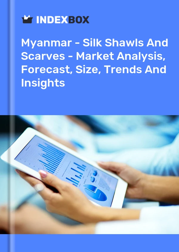 Myanmar - Silk Shawls And Scarves - Market Analysis, Forecast, Size, Trends And Insights