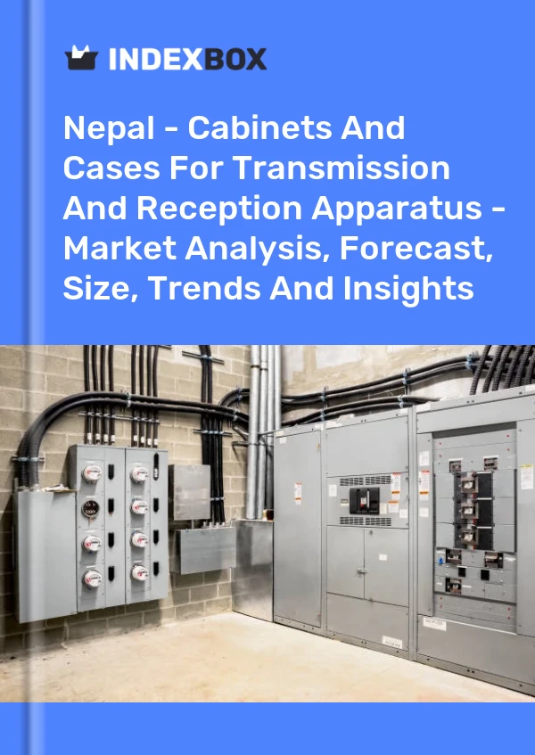 Report Nepal - Cabinets and Cases for Transmission and Reception Apparatus - Market Analysis, Forecast, Size, Trends and Insights for 499$