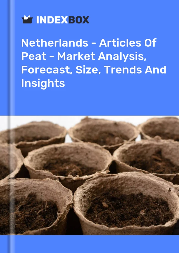报告 荷兰 - 泥炭制品 - 市场分析、预测、规模、趋势和见解 for 499$