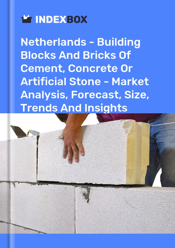 Report Netherlands - Building Blocks and Bricks of Cement, Concrete or Artificial Stone - Market Analysis, Forecast, Size, Trends and Insights for 499$