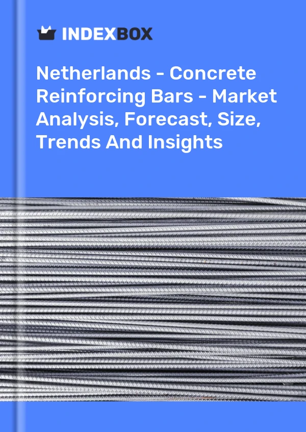 报告 荷兰 - 混凝土钢筋 - 市场分析、预测、规模、趋势和见解 for 499$