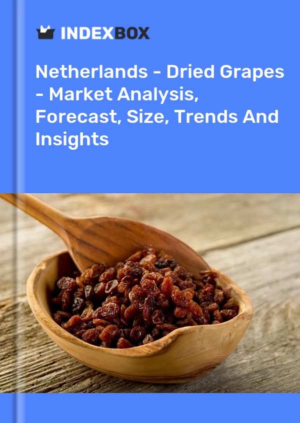 荷兰 - 葡萄干 - 市场分析、预测、规模、趋势和见解