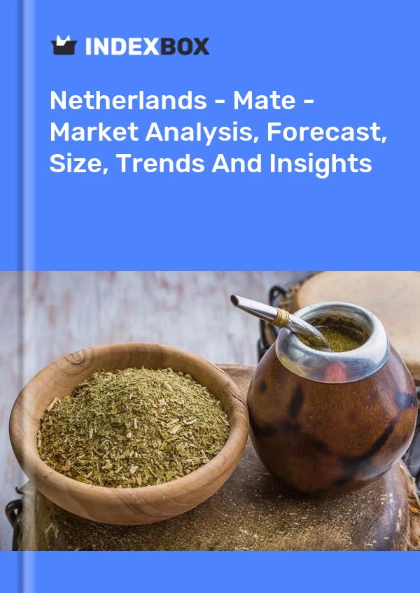 报告 荷兰 - Maté - 市场分析、预测、规模、趋势和见解 for 499$
