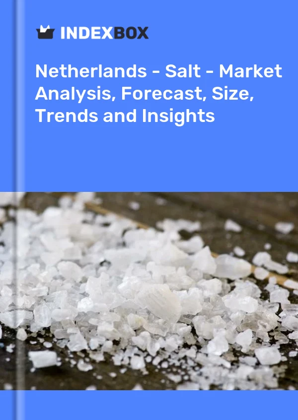 Netherlands - Salt - Market Analysis, Forecast, Size, Trends and Insights