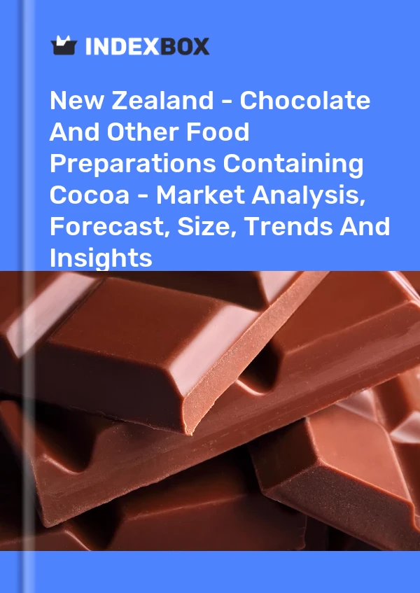 Report New Zealand - Chocolate and Other Food Preparations Containing Cocoa - Market Analysis, Forecast, Size, Trends and Insights for 499$