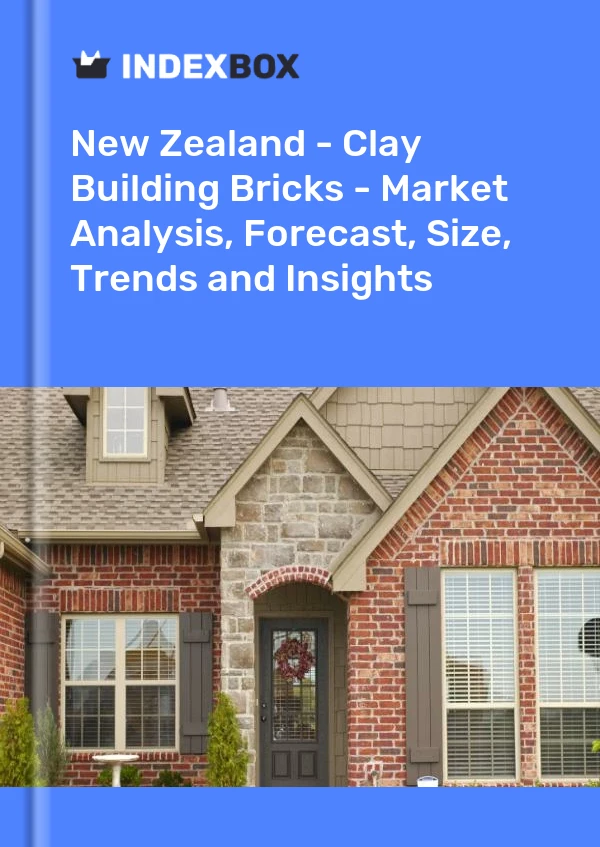 报告 新西兰 - 粘土建筑砖 - 市场分析、预测、规模、趋势和见解 for 499$