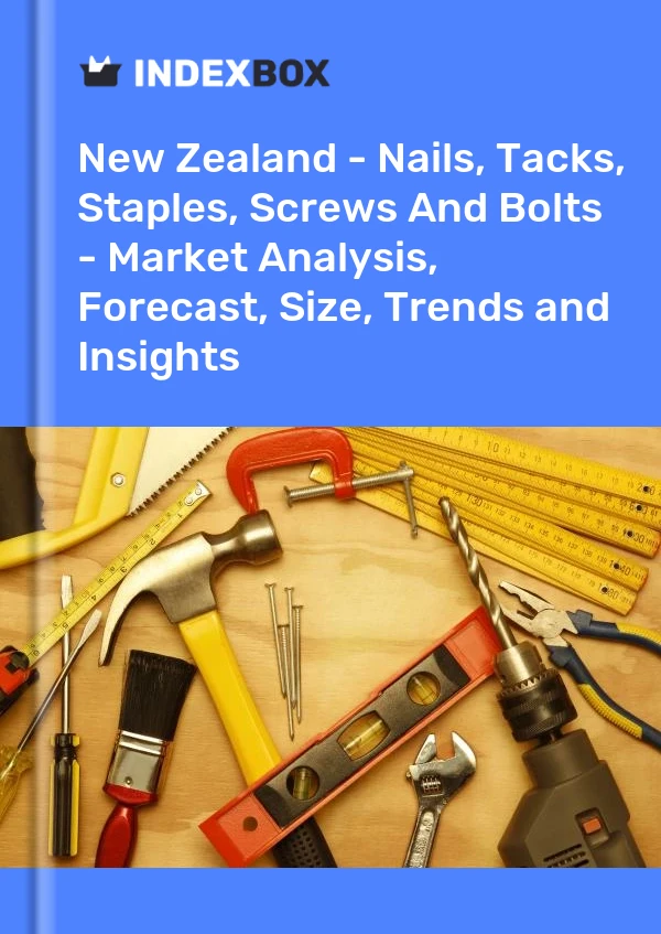Report New Zealand - Nails, Tacks, Staples, Screws and Bolts - Market Analysis, Forecast, Size, Trends and Insights for 499$