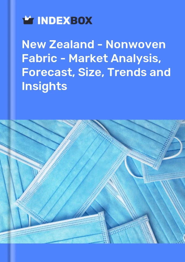 Report New Zealand - Nonwoven Fabric - Market Analysis, Forecast, Size, Trends and Insights for 499$