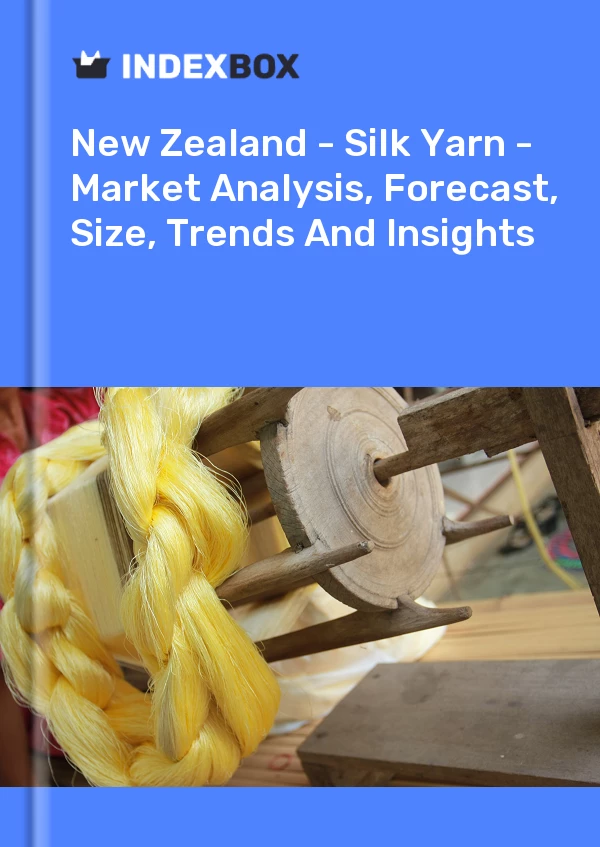 Report New Zealand - Silk Yarn - Market Analysis, Forecast, Size, Trends and Insights for 499$
