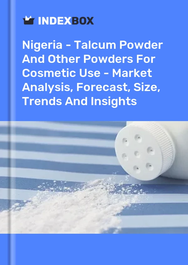 Report Nigeria - Talcum Powder and Other Powders for Cosmetic Use - Market Analysis, Forecast, Size, Trends and Insights for 499$
