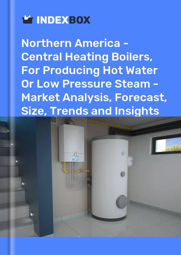 Report Northern America - Central Heating Boilers, for Producing Hot Water or Low Pressure Steam - Market Analysis, Forecast, Size, Trends and Insights for 499$