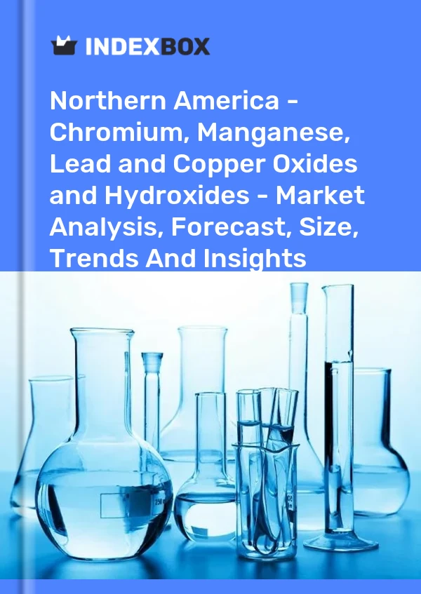 Report Northern America - Chromium, Manganese, Lead and Copper Oxides and Hydroxides - Market Analysis, Forecast, Size, Trends and Insights for 499$