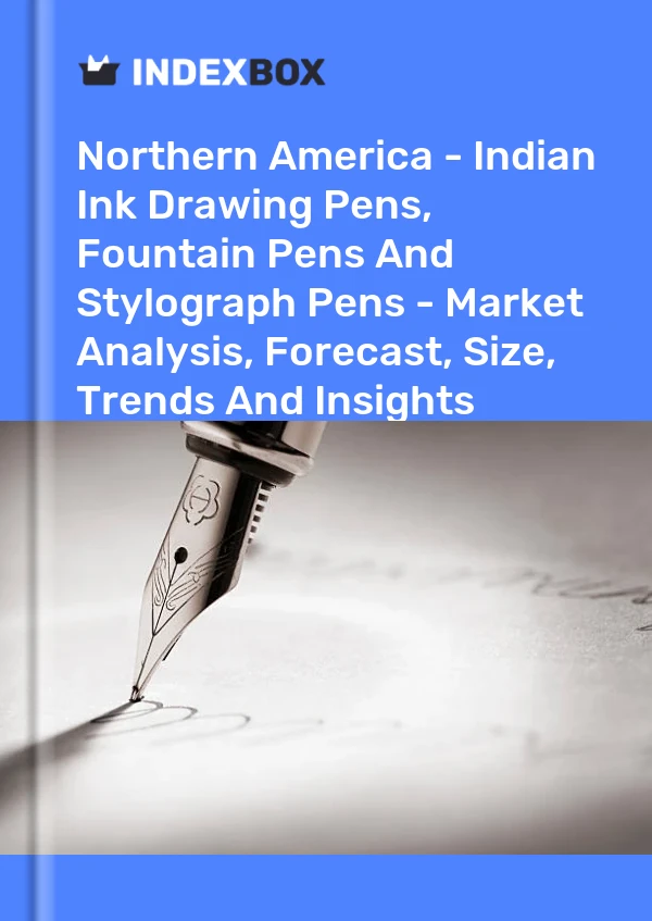 Report Northern America - Indian Ink Drawing Pens, Fountain Pens and Stylograph Pens - Market Analysis, Forecast, Size, Trends and Insights for 499$