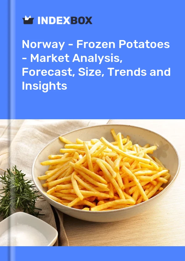 Norway - Frozen Potatoes - Market Analysis, Forecast, Size, Trends and Insights