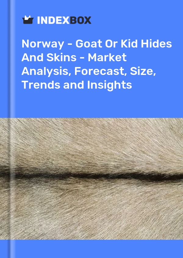 报告 挪威 - 山羊皮或山羊皮 - 市场分析、预测、尺寸、趋势和见解 for 499$