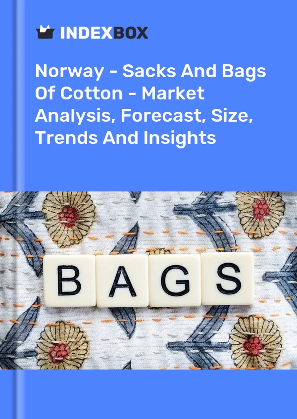 Report Norway - Sacks and Bags of Cotton - Market Analysis, Forecast, Size, Trends and Insights for 499$