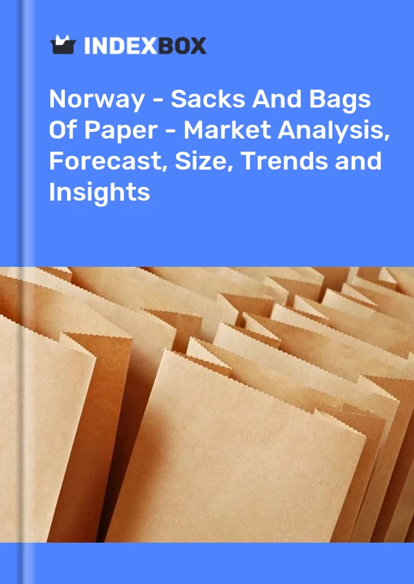 报告 挪威 - 纸袋和纸袋 - 市场分析、预测、规模、趋势和见解 for 499$