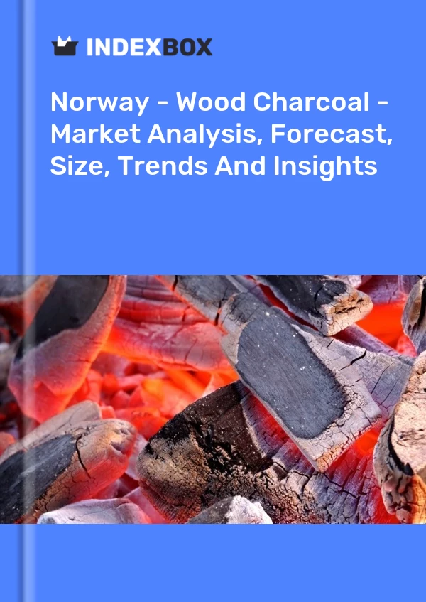 报告 挪威 - 木炭 - 市场分析、预测、规模、趋势和见解 for 499$