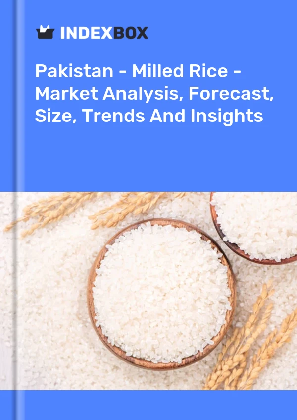 Report Pakistan - Milled Rice - Market Analysis, Forecast, Size, Trends and Insights for 499$
