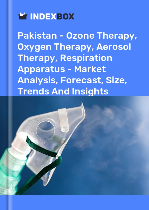 报告 巴基斯坦 - 臭氧疗法、氧气疗法、气雾剂疗法、呼吸装置 - 市场分析、预测、规模、趋势和见解 for 499$
