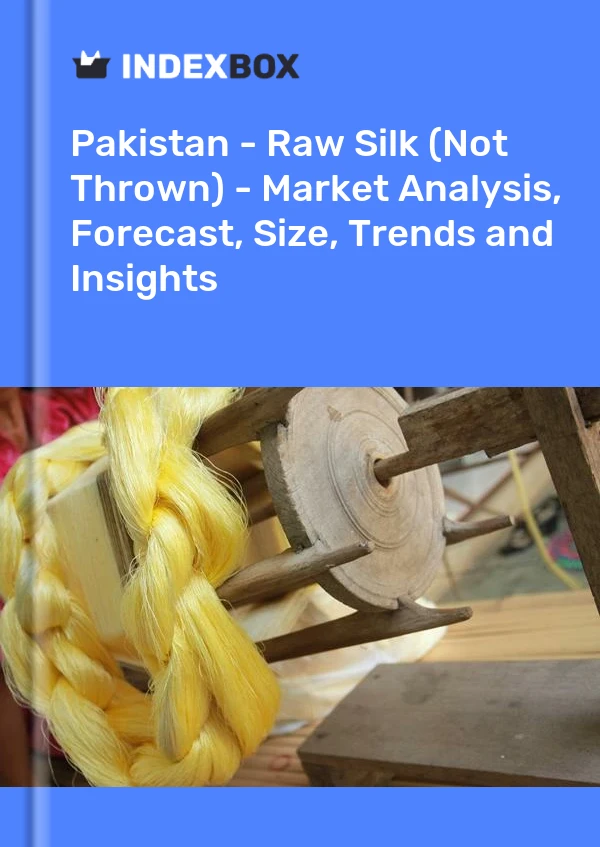 报告 巴基斯坦 - 生丝（未抛出）- 市场分析、预测、尺寸、趋势和见解 for 499$
