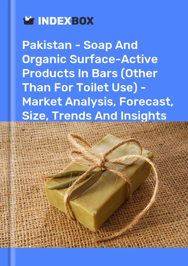 Report Pakistan - Soap and Organic Surface-Active Products in Bars (Other Than for Toilet Use) - Market Analysis, Forecast, Size, Trends and Insights for 499$