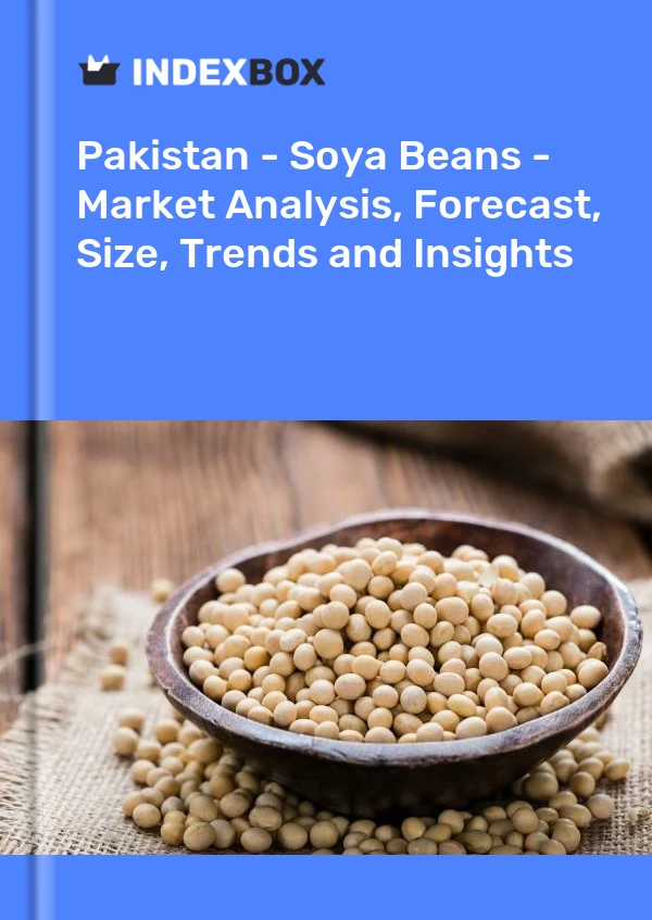 报告 巴基斯坦 - 大豆 - 市场分析、预测、规模、趋势和见解 for 499$