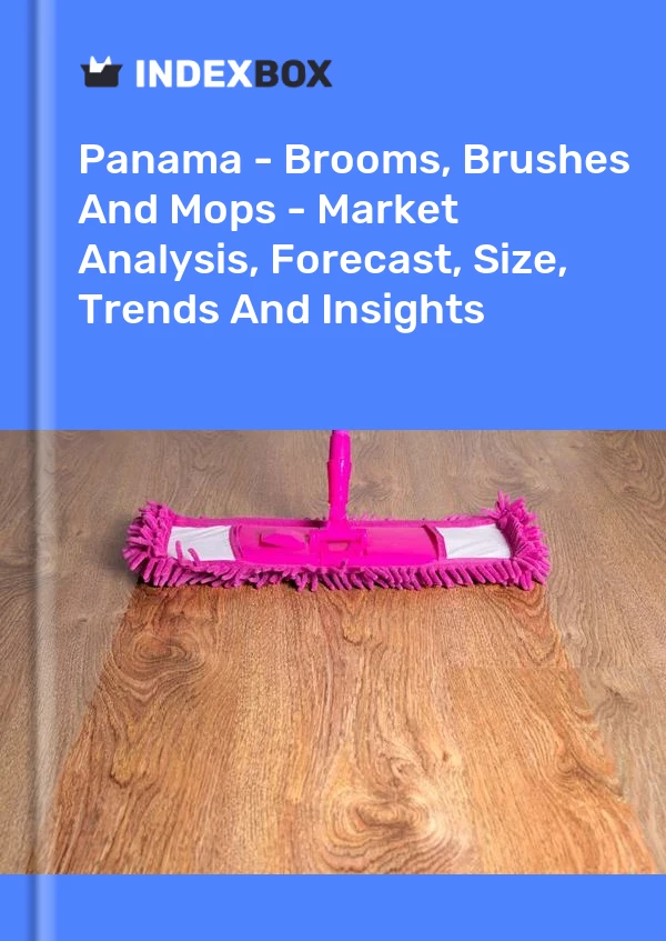 Report Panama - Brooms, Brushes and Mops - Market Analysis, Forecast, Size, Trends and Insights for 499$