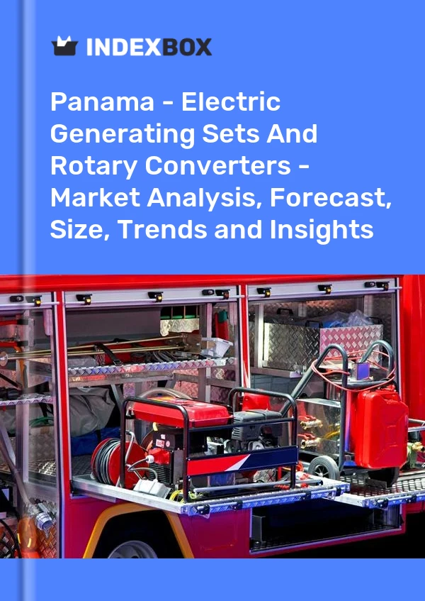 Report Panama - Electric Generating Sets and Rotary Converters - Market Analysis, Forecast, Size, Trends and Insights for 499$