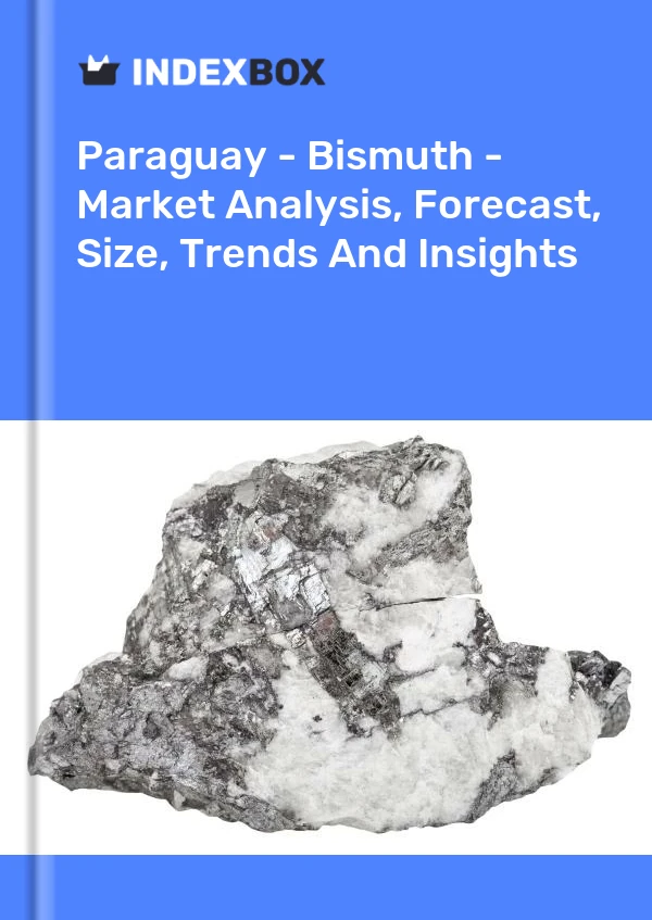 Paraguay - Bismuth - Market Analysis, Forecast, Size, Trends And Insights