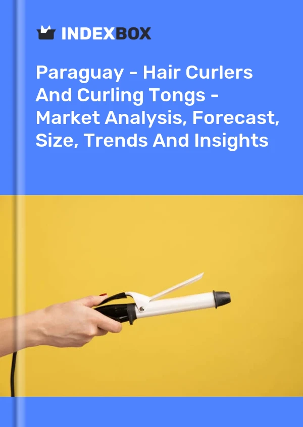 Report Paraguay - Hair Curlers and Curling Tongs - Market Analysis, Forecast, Size, Trends and Insights for 499$