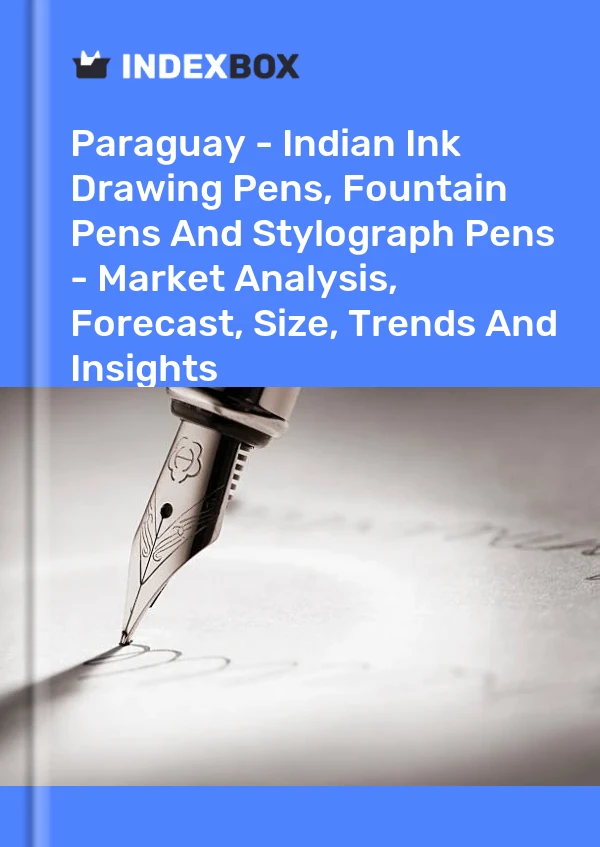 Report Paraguay - Indian Ink Drawing Pens, Fountain Pens and Stylograph Pens - Market Analysis, Forecast, Size, Trends and Insights for 499$