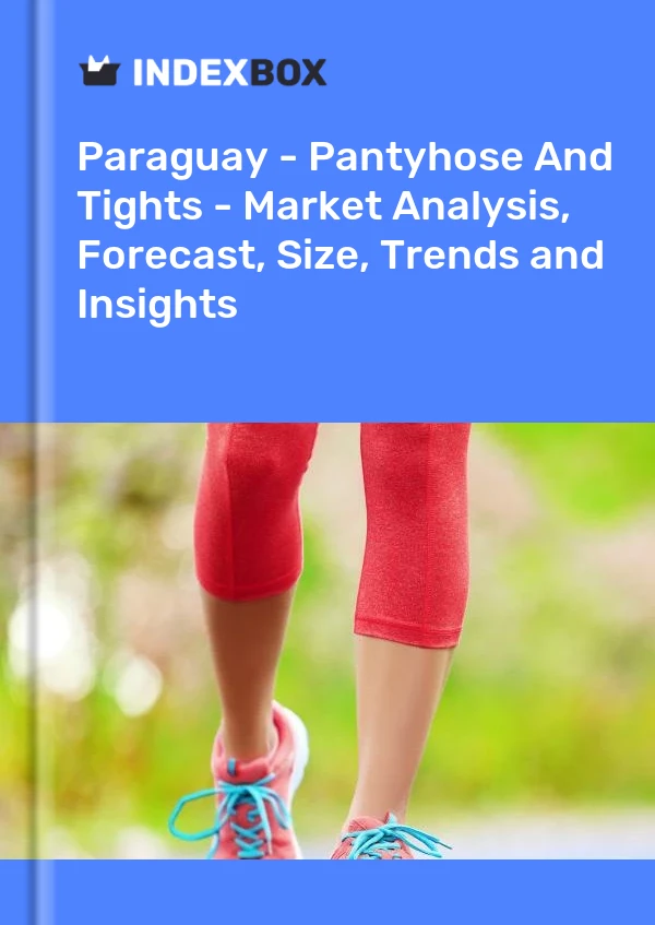 Report Paraguay - Pantyhose and Tights - Market Analysis, Forecast, Size, Trends and Insights for 499$