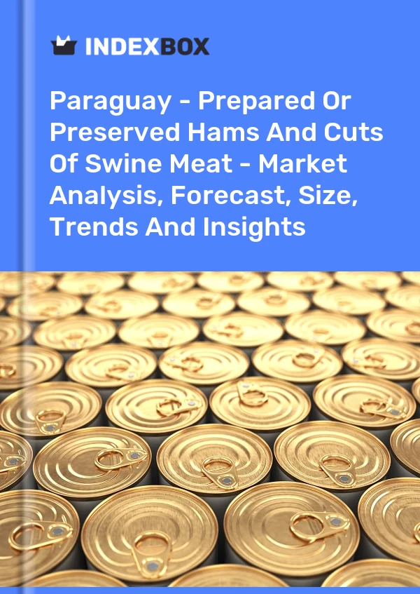 Report Paraguay - Prepared or Preserved Hams and Cuts of Swine Meat - Market Analysis, Forecast, Size, Trends and Insights for 499$