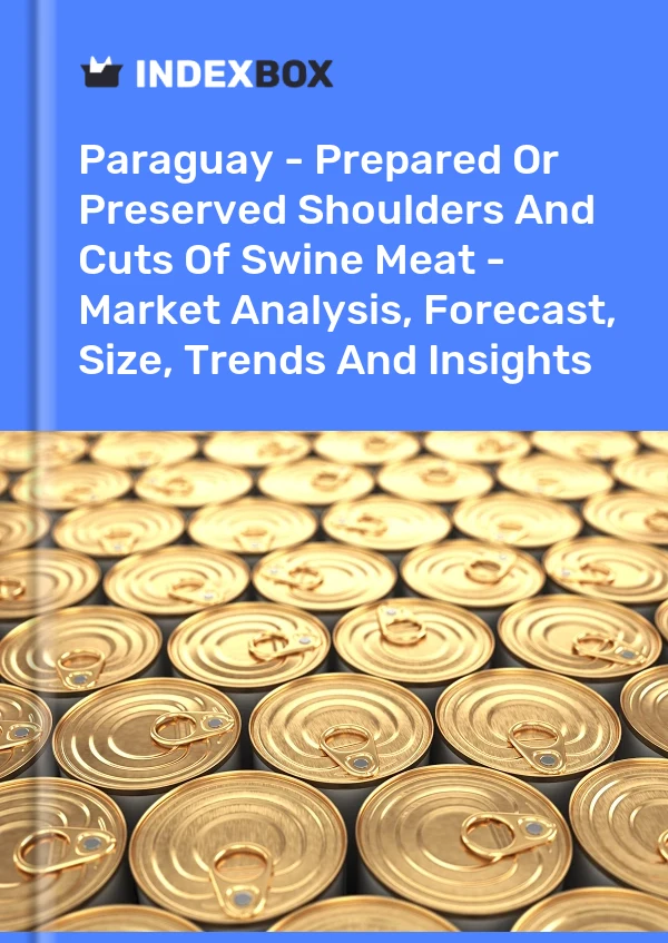 Report Paraguay - Prepared or Preserved Shoulders and Cuts of Swine Meat - Market Analysis, Forecast, Size, Trends and Insights for 499$
