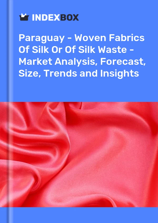 Report Paraguay - Woven Fabrics of Silk or of Silk Waste - Market Analysis, Forecast, Size, Trends and Insights for 499$