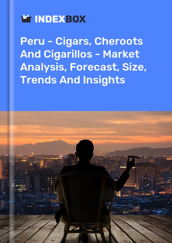 Report Peru - Cigars, Cheroots and Cigarillos - Market Analysis, Forecast, Size, Trends and Insights for 499$