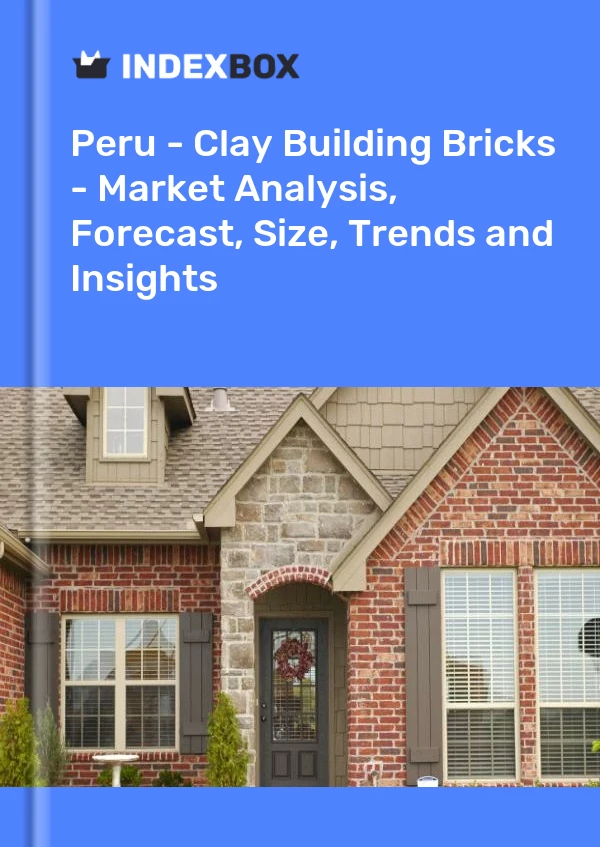 报告 秘鲁 - 粘土建筑砖 - 市场分析、预测、规模、趋势和见解 for 499$