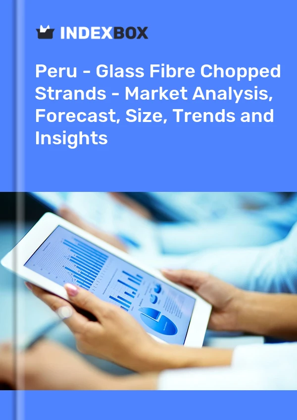 Report Peru - Glass Fibre Chopped Strands - Market Analysis, Forecast, Size, Trends and Insights for 499$