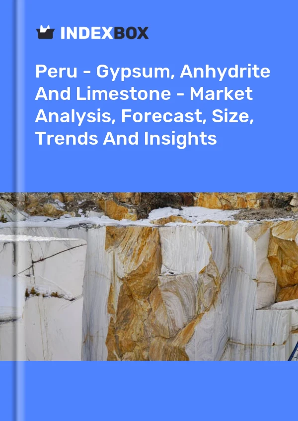 Report Peru - Gypsum, Anhydrite and Limestone - Market Analysis, Forecast, Size, Trends and Insights for 499$