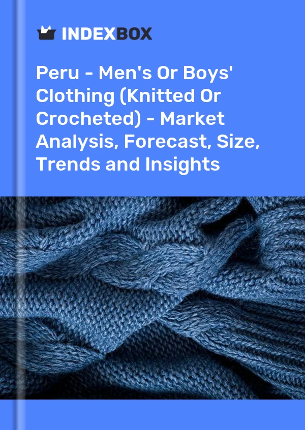报告 秘鲁 - 男装或男童服装（针织或钩编）- 市场分析、预测、尺码、趋势和见解 for 499$
