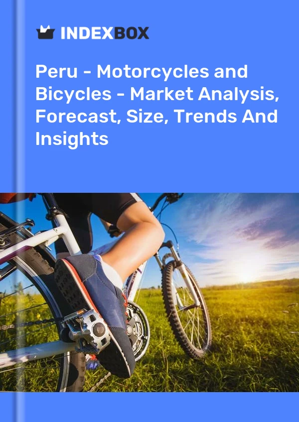 报告 秘鲁 - 摩托车和自行车 - 市场分析、预测、规模、趋势和见解 for 499$