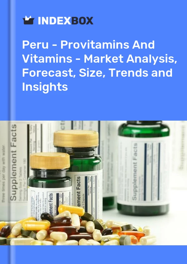 报告 秘鲁 - 维生素原和维生素 - 市场分析、预测、规模、趋势和见解 for 499$