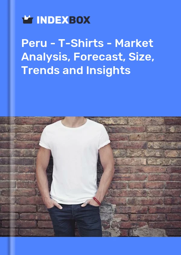 Report Peru - T-Shirts - Market Analysis, Forecast, Size, Trends and Insights for 499$