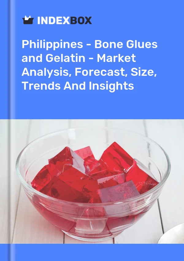 Report Philippines - Bone Glues and Gelatin - Market Analysis, Forecast, Size, Trends and Insights for 499$