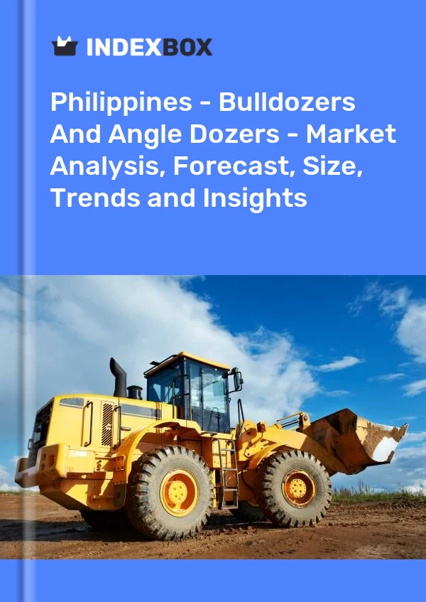 报告 菲律宾 - 推土机和角推土机 - 市场分析、预测、规模、趋势和见解 for 499$