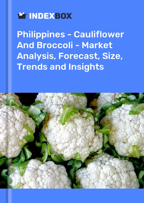 报告 菲律宾 - 花椰菜和西兰花 - 市场分析、预测、规模、趋势和见解 for 499$