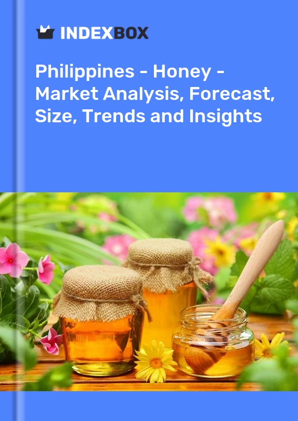 报告 菲律宾 - 蜂蜜 - 市场分析、预测、规模、趋势和见解 for 499$